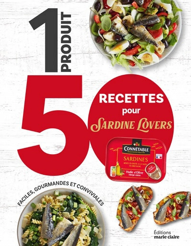 1 produit, 50 recettes pour sardine lovers : faciles, gourmandes et conviviales