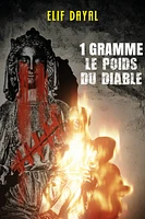 1 GRAMME,  LE POIDS DU DIABLE