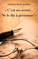 « C'est un secret...  Ne le dis  à personne ! »