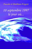 10 septembre 1997, le jour où...