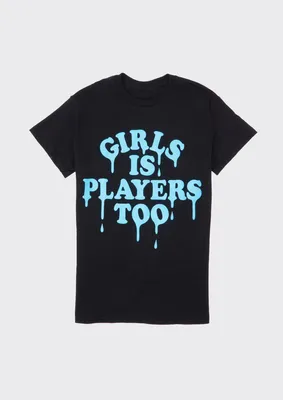 Girls Is Players Too Graphic Tee