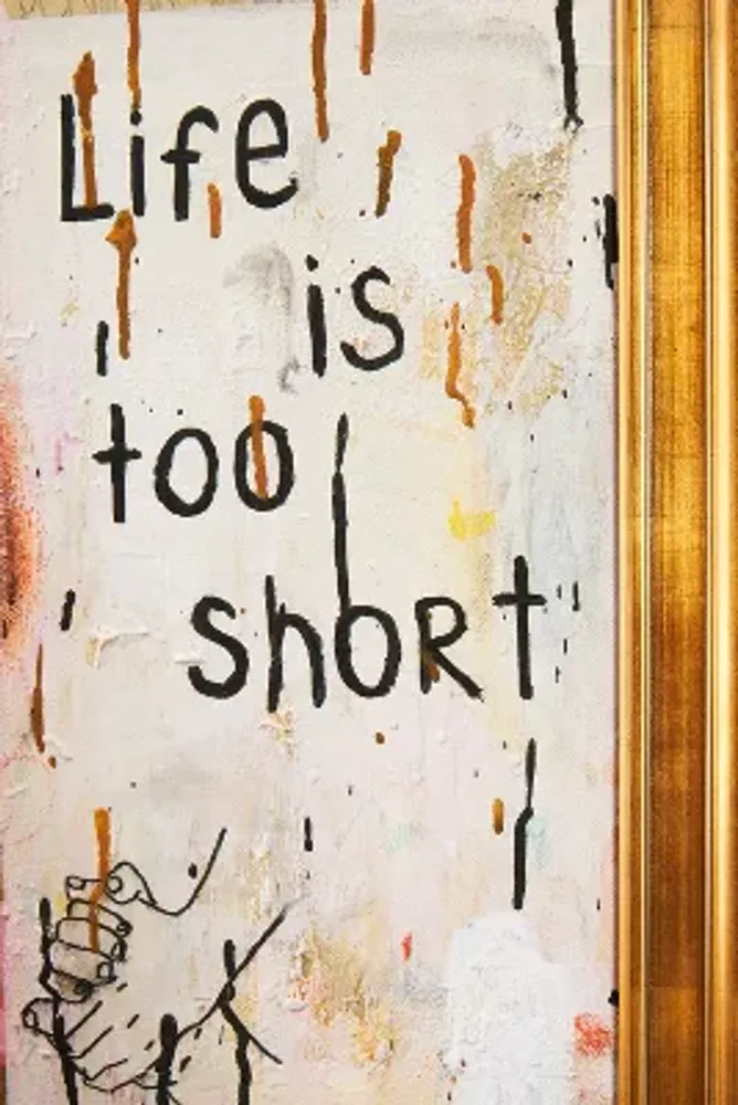 Life Is Too Short Wall Art