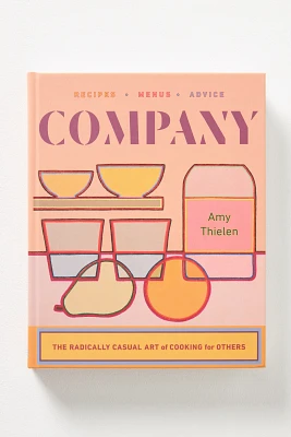 Company: The Radically Casual Art of Cooking for Others