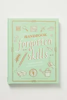 The Handbook of Forgotten Skills