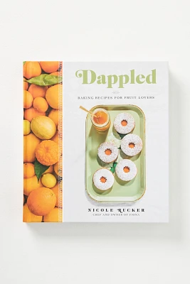 Dappled: Baking Recipes for Fruit Lovers