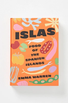 Islas: Food of the Spanish Islands