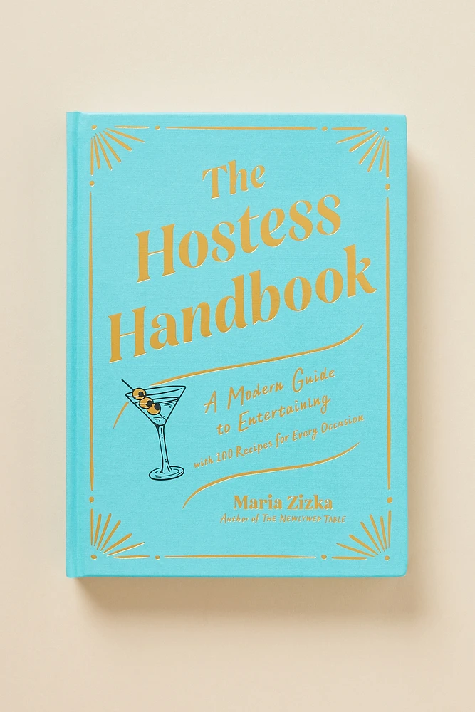 The Hostess Handbook: A Modern Guide to Entertaining