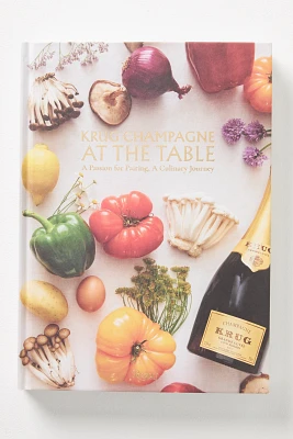 Krug Champagne at the Table: A Passion for Pairing, A Culinary Journey