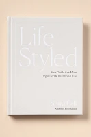 Life Styled: Your Guide to a More Organized & Intentional Life