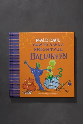 Roald Dahl: How To Have a Frightful Halloween