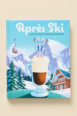 Après Ski: 100 Cozy Cocktail Drinks