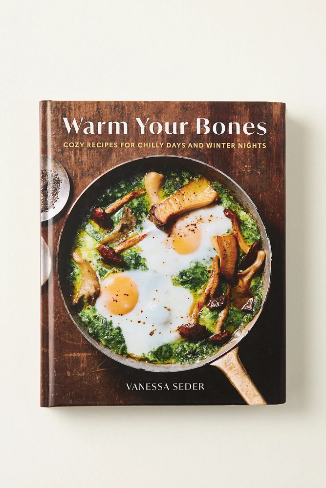 Warm Your Bones Cookbook