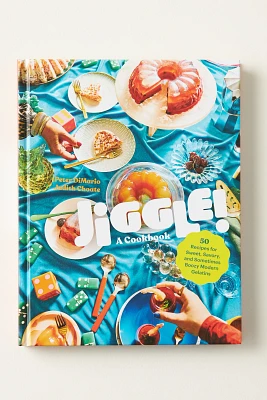 Jiggle: 50 Recipes for Modern Gelatin