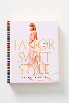 Taylor Swift Style: Fashion Through the Eras