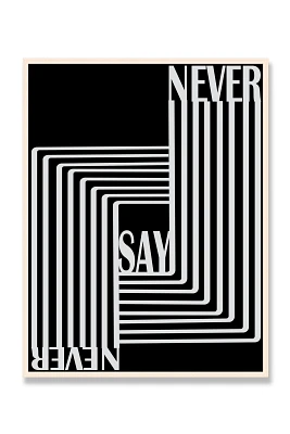 Never Say Never Wall Art 