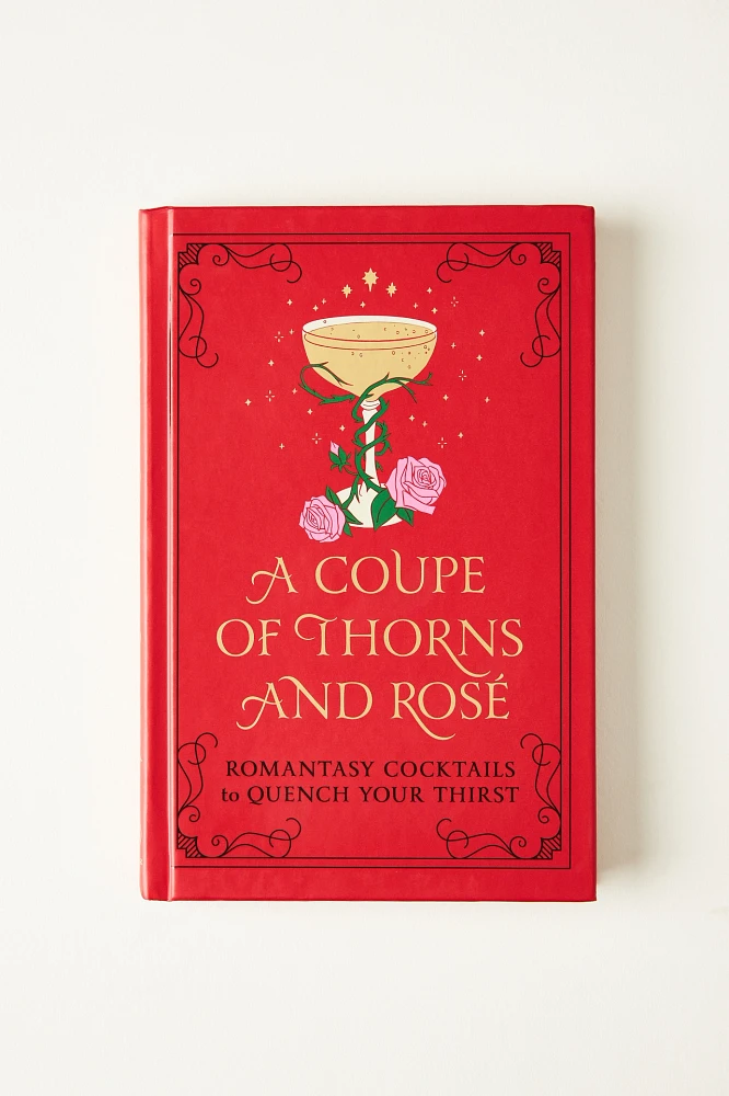 A Coupe of Thorns and Rosé