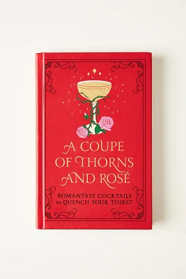 A Coupe of Thorns and Rosé