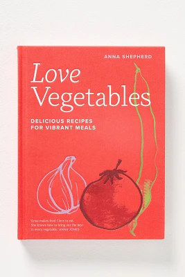 Love Vegetables Hardcover Cookbook