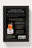 The Vedge Bar Book: Plant-Based Cocktails and Light Bites for Inspired Entertaining