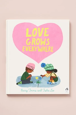 Love Grows Everywhere Children's Book