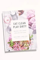 Eat Clean, Play Dirty