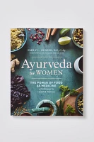 Ayurveda For Women: The Power Of Food As Medicine