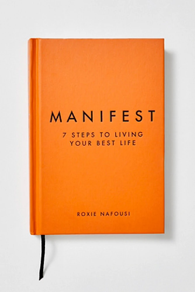 Manifest: 7 Steps To Living Your Best Life