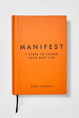 Manifest: 7 Steps To Living Your Best Life