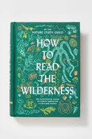 How To Read The Wildnerness