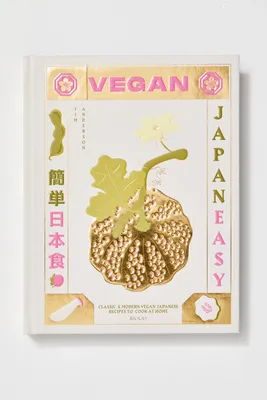 Vegan JapanEasy: Over 80 Delicious Plant-Based Japanese Recipes