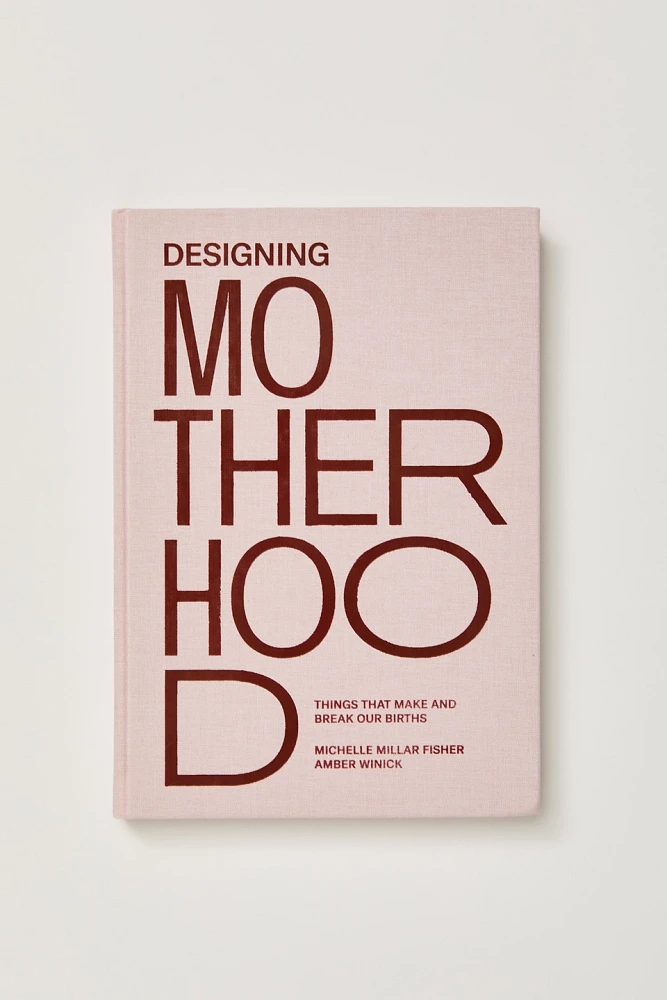 Designing Motherhood