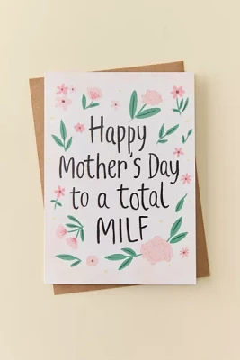 Sleazy Greetings A Total MILF Mother’s Day Card