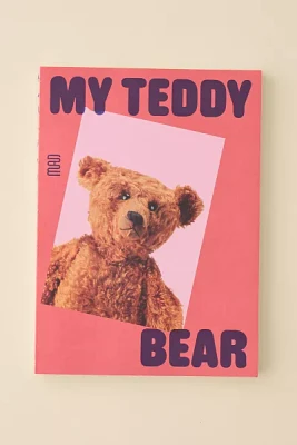 My Teddy Bear By Anne Monier