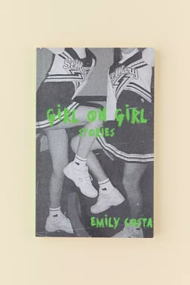 Girl On Girl: Stories By Emily Costa