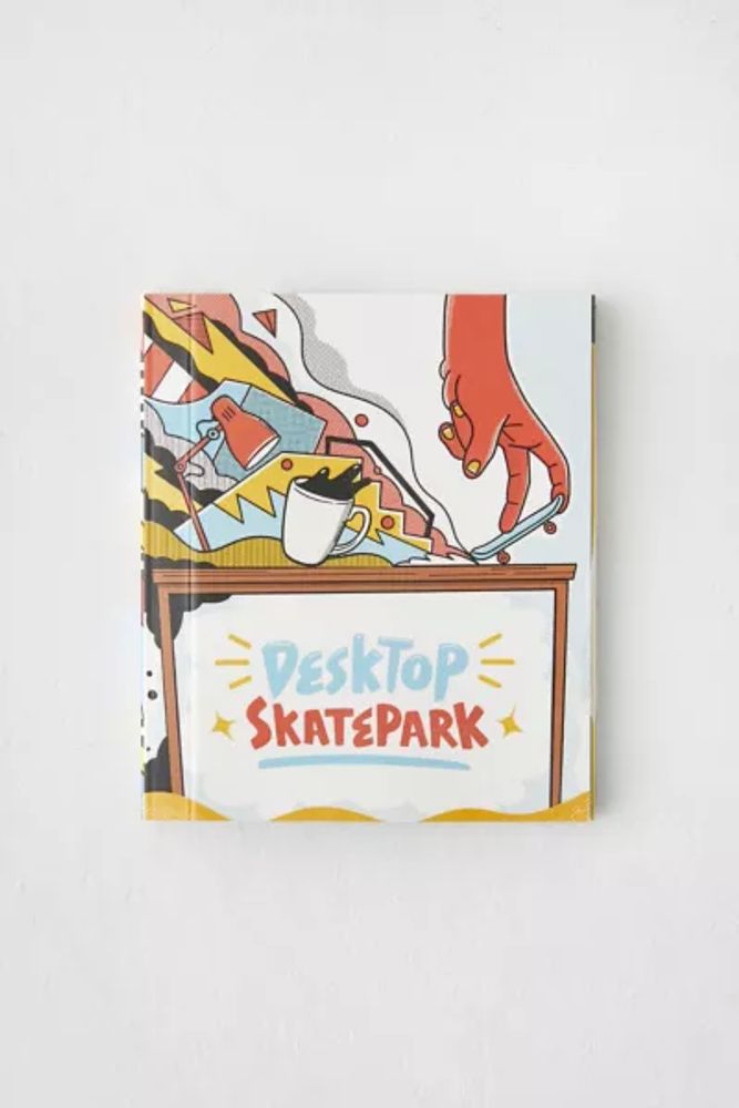 Desktop Skatepark: Crush Your Daily Grind! By Donald Lemke
