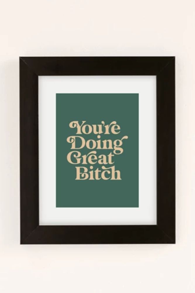 The Motivated Type You're Doing Great B**** Vintage Art Print