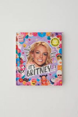 It’s Britney…!: 50 Reasons She's Our Forever Queen UO Exclusive Sticker Edition By Billie Oliver