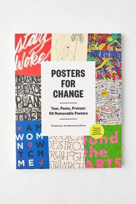 Posters For Change: Tear, Paste, Protest: 50 Removable Posters By Princeton Architectural Press