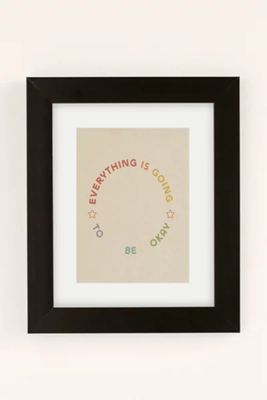 High Tied Creative Everything Is Going To Be OK Art Print