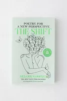 The Shift: Poetry For A New Perspective UO Exclusive Edition By Melody Godfred