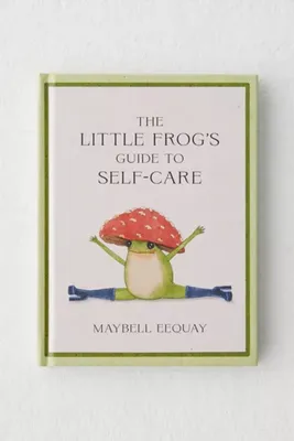 The Little Frog's Guide To Self-Care By Maybell Eequay