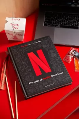 The Official Netflix Cookbook: 70 Recipes From Your TV To Your Table By Anna Painter