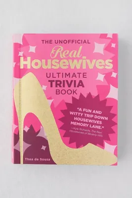 The Unofficial Real Housewives Ultimate Trivia Book By Thea de Sousa