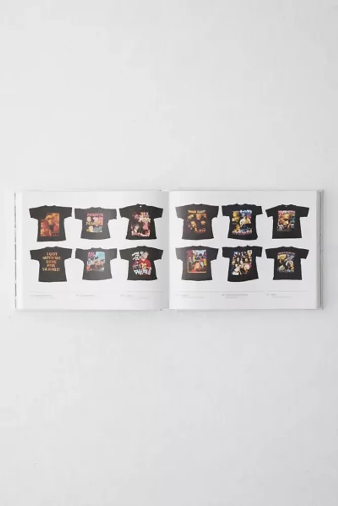 Rap Tees Volume 2: A Collection Of Hip-Hop T-Shirts & More 1980-2005 By DJ Ross One