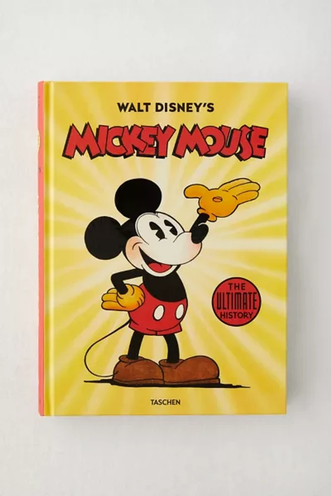 Walt Disney's Mickey Mouse: The Ultimate History By David Gerstein, J. B. Kaufman & Bob Iger