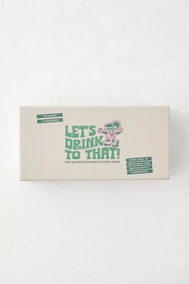 Let's Drink To That: The Ultimate Drinking Card Game