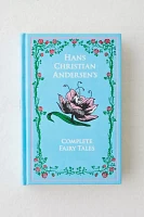 Hans Christian Andersen's Complete Fairy Tales By Hans Christian Andersen