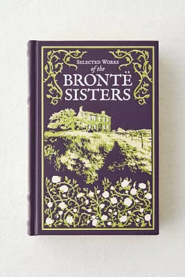Selected Works Of The Brontë Sisters By Charlotte, Emily & Anne Brontë