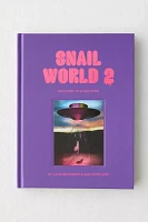 Snail World 2: Welcome To Slimetown By Aleia Murawski & Sam Copeland