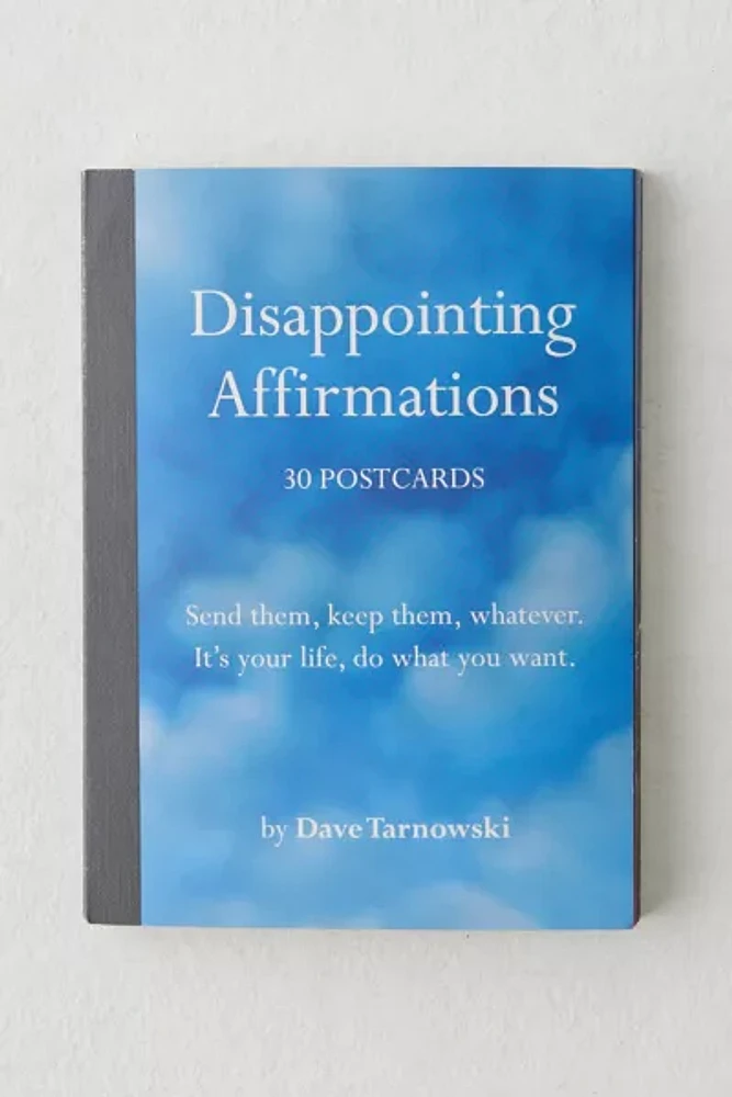 Disappointing Affirmations: 30 Postcards By Dave Tarnowski